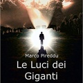 Visualizza la notizia: Le luci dei giganti, il romanzo di Marco Pireddu